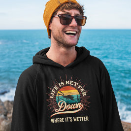 Sudadera La vida es mejor abajo donde es más húmeda