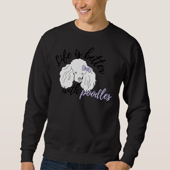 Sudadera La vida es mejor con caniche blanco (Anverso)