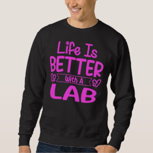 Sudadera La Vida Es Mejor Con El Pink De Laboratorio