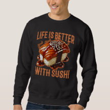 la vida es mejor con el sushi