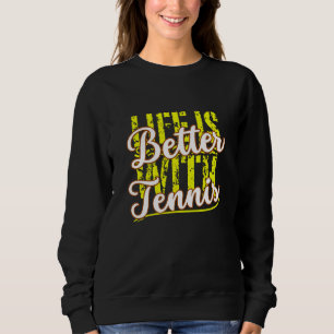 Sudadera la vida es mejor con el tenis