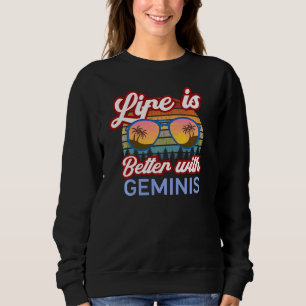 Sudadera ¡La Vida Es Mejor Con Geminis! Funny Gemini Horosc