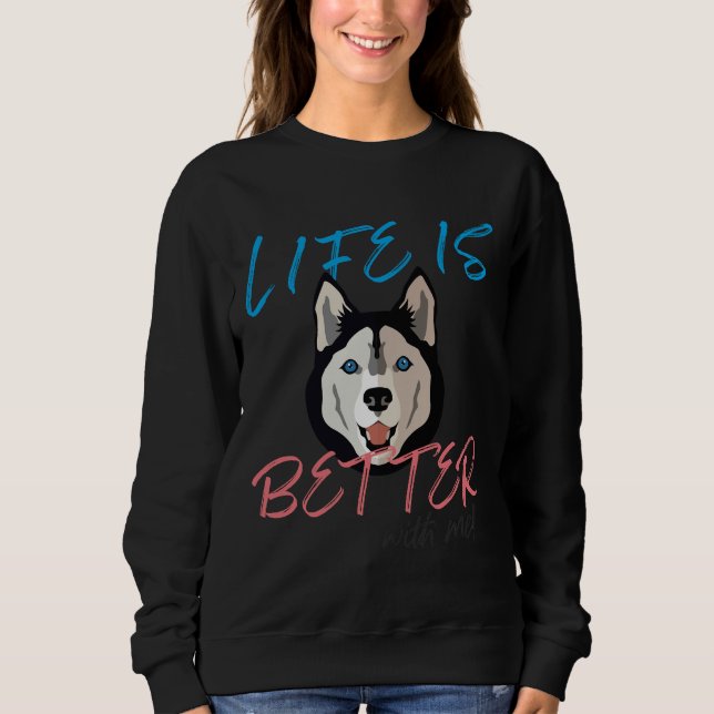 Sudadera La vida es mejor con Husky Fing (Anverso)