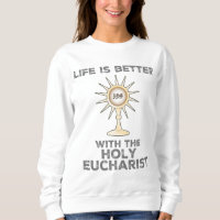 La vida es mejor con la Eucaristía Santa