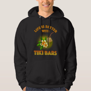 Sudadera La vida es mejor con los bares de Tiki