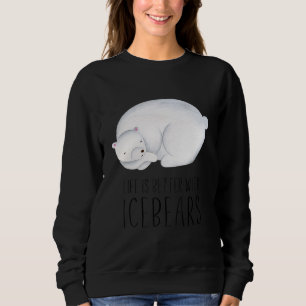 Sudadera La vida es mejor con los osos de hielo como cita d