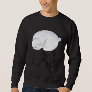 Sudadera La vida es mejor con los osos de hielo como cita d