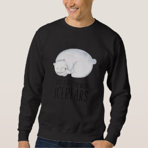 Sudadera La vida es mejor con los osos de hielo como cita d