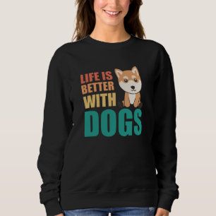 Sudadera La Vida Es Mejor Con Los Perros Cute Shiba Inu Per