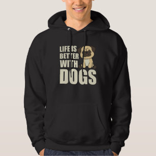 Sudadera La vida es mejor con los perros dulce pug Dog Brow