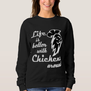 Sudadera La vida es mejor con los pollos