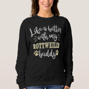 Sudadera La Vida Es Mejor Con Mi Buda Rottweiler Perfecto P
