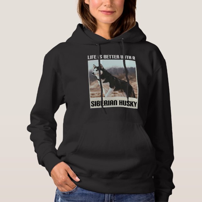 Sudadera La Vida Es Mejor Con Mi Husky Siberiano (Anverso)