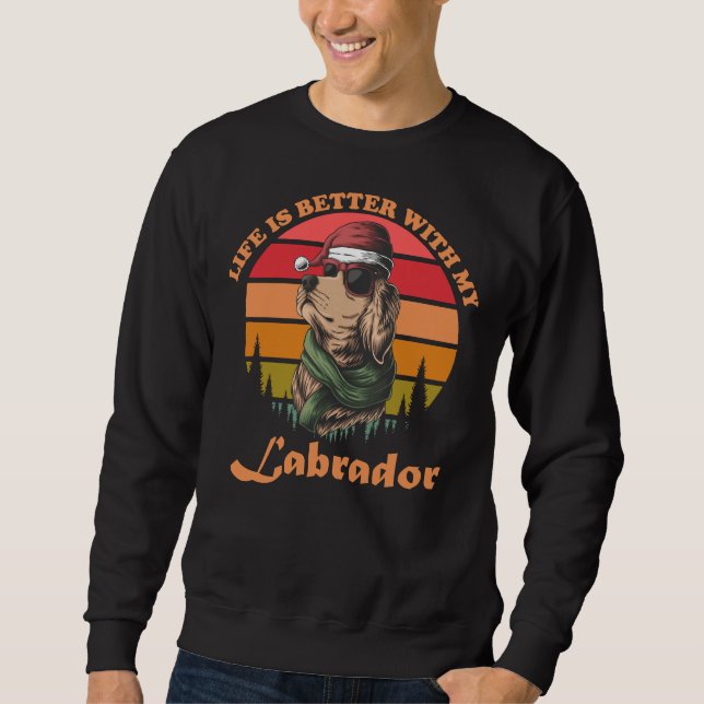 Sudadera La vida es mejor con mi labrador (Anverso)