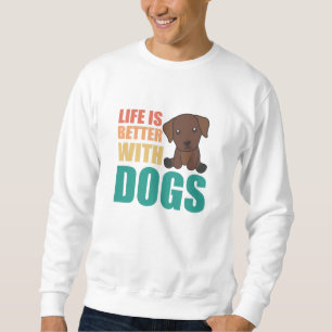 Sudadera La Vida Es Mejor Con Perros Cute Labrador Perro