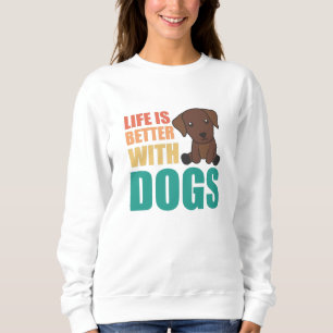 Sudadera La Vida Es Mejor Con Perros Cute Labrador Perro