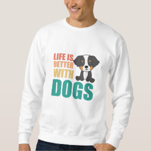 Sudadera La Vida Es Mejor Con Perros Perro De Montaña Berné