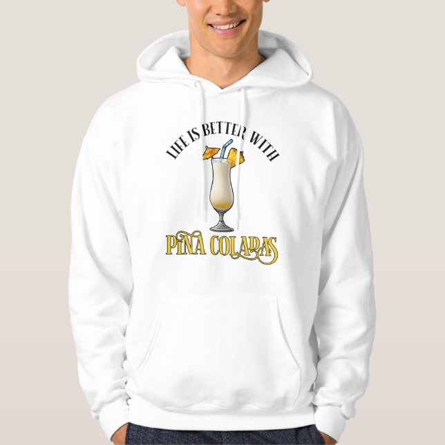 Sudadera La vida es mejor con Pina Coladas (Anverso)