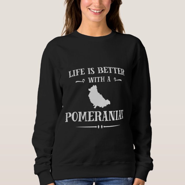 Sudadera La Vida Es Mejor Con Pomerania (Anverso)