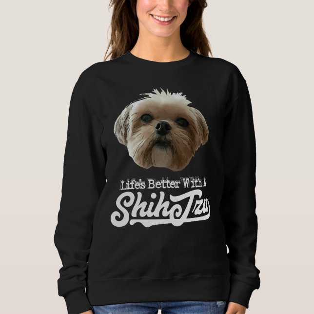 Sudadera La Vida Es Mejor Con Shih Tzu (Anverso)