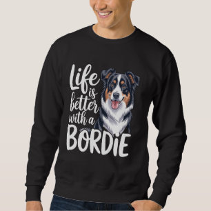 Sudadera La vida es mejor con un Bordie Funny Border Collie