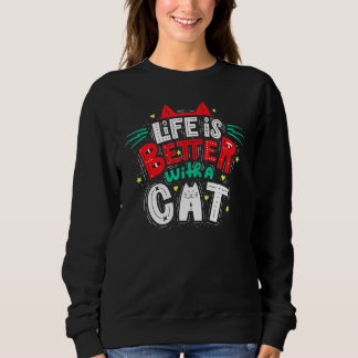 Sudadera La Vida Es Mejor Con Un Gato - Orejas De Gatos Y W