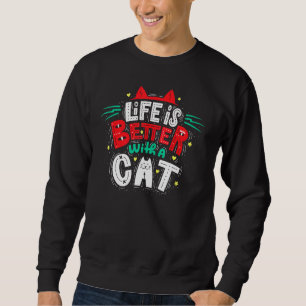 Sudadera La Vida Es Mejor Con Un Gato - Orejas De Gatos Y W