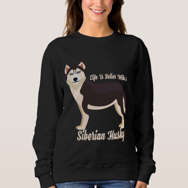 Sudadera La Vida Es Mejor Con Un Husky Siberiano (Anverso)