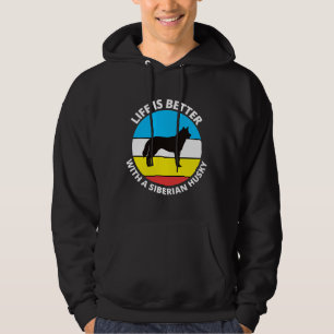Sudadera La Vida Es Mejor Con Un Husky Siberiano