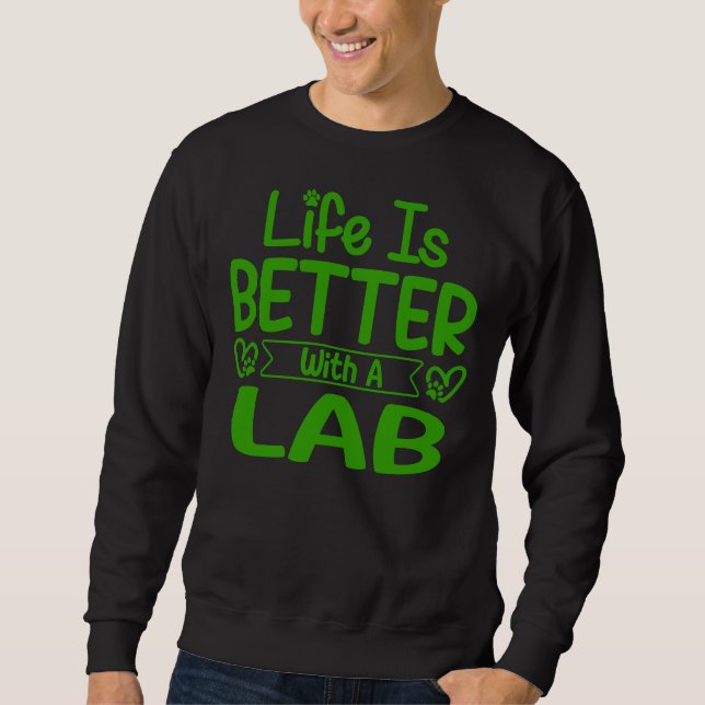 Sudadera La Vida Es Mejor Con Un Laboratorio Verde (Anverso)