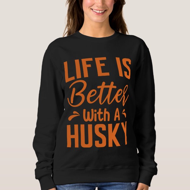 Sudadera La Vida Es Mejor Con Un Naranja Husky (Anverso)