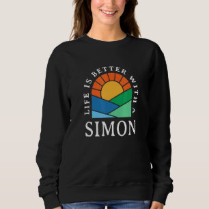 Sudadera La Vida Es Mejor Con Un Nombre Simón Personalizado