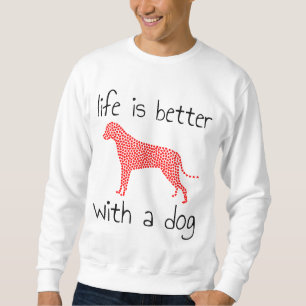 Sudadera La vida es mejor con un perro - Amantes de los per