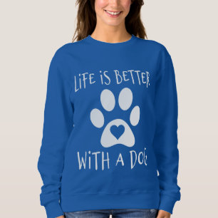 Sudadera La Vida Es Mejor Con Un Perro - Los Amantes Del Pe