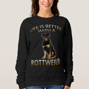 Sudadera La Vida Es Mejor Con Un Perro Rottweiler