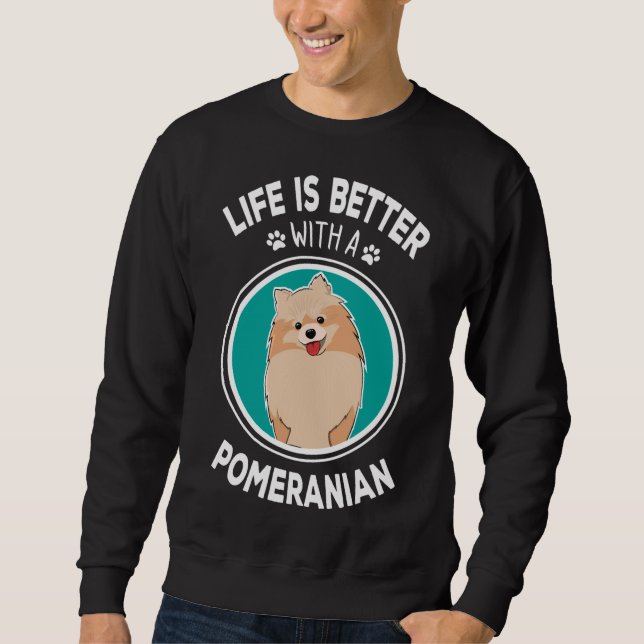 Sudadera La Vida Es Mejor Con Un Pomerania Agradable (Anverso)