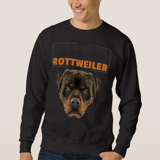Sudadera La Vida Es Mejor Con Un Rottweiler 39 (Anverso)