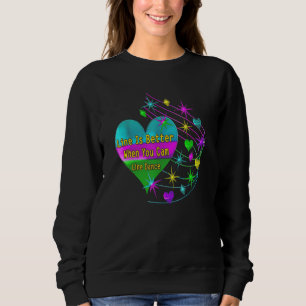 Sudadera La Vida Es Mejor Cuando Puedes Hacer Baile
