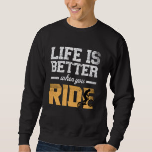 Sudadera La vida es mejor cuando vas en bicicleta bmx