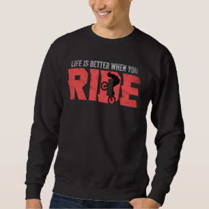 Sudadera La vida es mejor cuando vas en bicicleta bmx