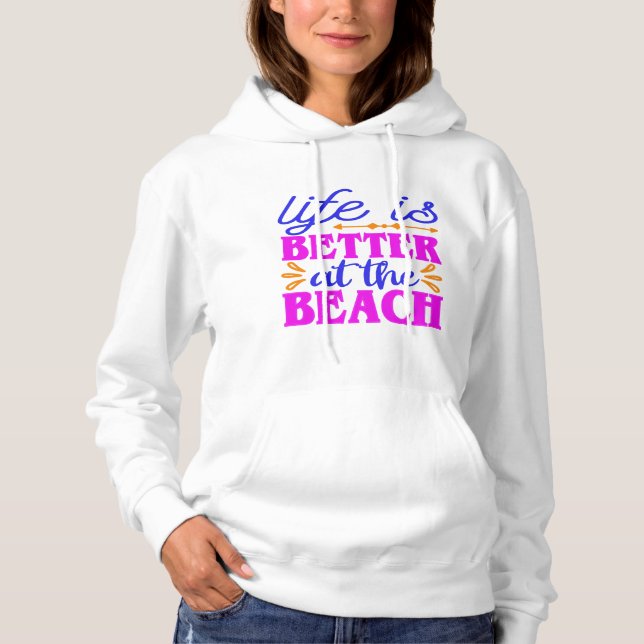 Sudadera La vida es mejor en el Beach Summer Beach Lover (Anverso)