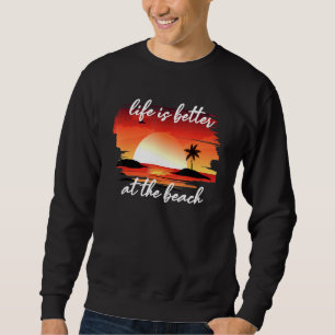 Sudadera La Vida Es Mejor En La Playa