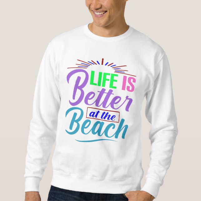 Sudadera La vida es mejor en la playa (Anverso)