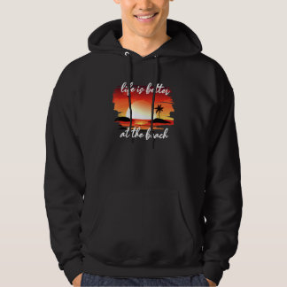 Sudadera La vida es mejor en la playa