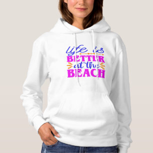 Sudadera La vida es mejor en la playa Amante de la playa de