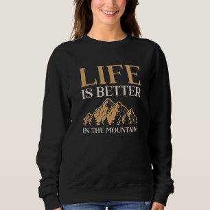 Sudadera La Vida Es Mejor En Las Montañas