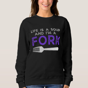 Sudadera La vida es sopa soy tenedor meme viral