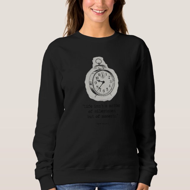 Sudadera La vida es un asunto de hitos pero de momen (Anverso)