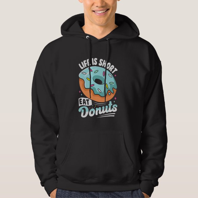 Sudadera La Vida Es Un Donuts De Comida Corta (Anverso)