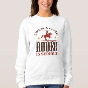 Sudadera La Vida Es Un Juego El Rodeo Es Serio